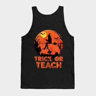 Trick or Teach Halloween Teacher Gift Tank Top